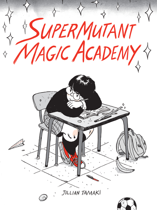 Title details for SuperMutant Magic Academy by Jillian Tamaki - Available